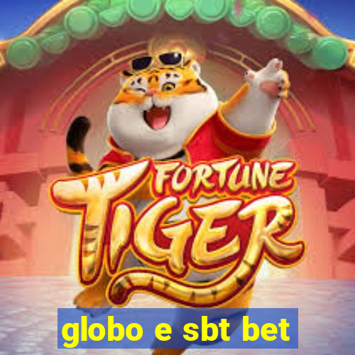 globo e sbt bet